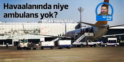 Havaalanında niye ambulans yok?