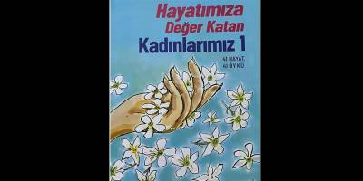 "Hayatımıza Değer Katan Kadınlarımız 1” isimli kitap tanıtılacak