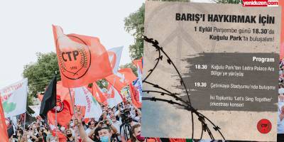 CTP: “1 Eylül Dünya Barış Günü, adamıza barış sağlayacak bir geleceğin başlangıcı olsun”