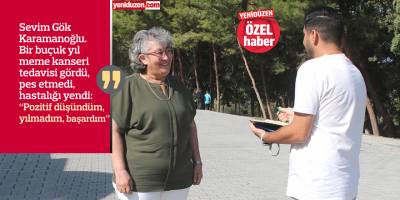 “Nefes almakta bile zorlandığım günler oldu, hep pozitif düşündüm, yılmadım, başardım”