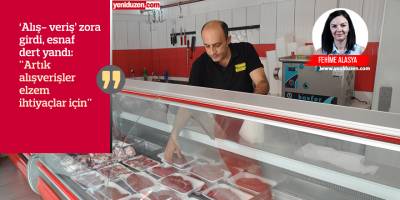"Tüketici  alış-verişten elini çekti"
