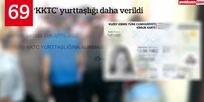 69 vatandaşlık daha!