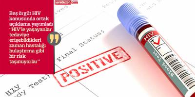 “HIV’le yaşamak ne bir suç ne de toplum sağlığına tehdittir”
