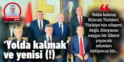 Yolda kalmak | Yeni TC Lefkoşa Büyükelçisi görevine başlarken | Cenk Mutluyakalı yazdı