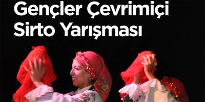 “Gençler Çevirimiçi Sirto Yarışması”na başvurular uzatıldı