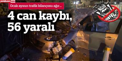 4 can kaybı, 56 yaralı