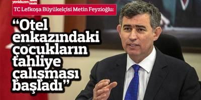 Feyzioğlu: Yıkılan otel enkazındaki çocukların tahliye çalışması başladı