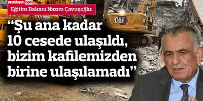 Çavuşoğlu: “Şu ana kadar 10 cesede ulaşıldı, bizim kafilemizden birine ulaşılamadı”