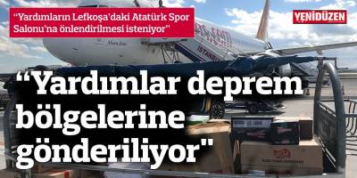 Özçelik: “Ercan Havalimanı’na gelen yardımlar deprem bölgelerine gönderiliyor"