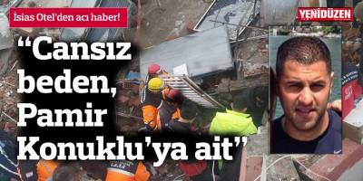 “Cansız beden, KKTC kafilesinden Pamir Konuklu’ya ait”