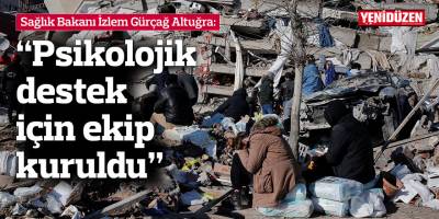 Altuğra: Psikolojik destek için ekip kuruldu