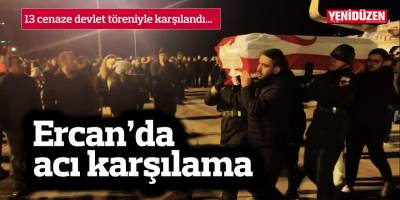 Ercan'da acı karşılama...