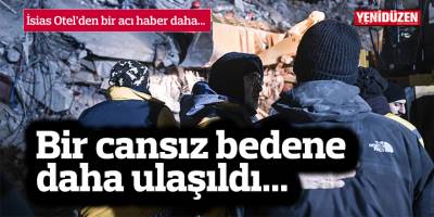 İsias Otel enkazında bir cansız bedene daha ulaşıldı...
