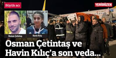 Osman Çetintaş ve Havin Kılıç'a son veda...