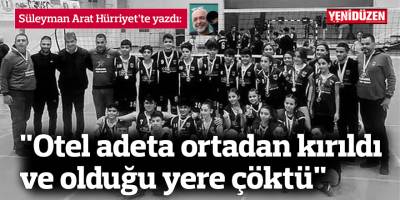 "Otel adeta ortadan kırıldı ve olduğu yere çöktü"
