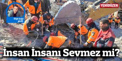 İnsan İnsanı Sevmez mi?