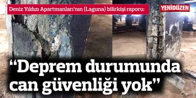 “Deprem durumunda can güvenliği yok”