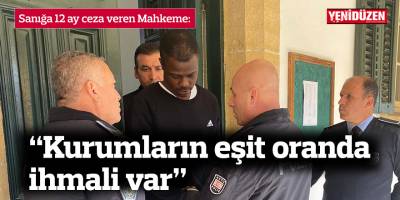 “Kurumların eşit oranda ihmali var”