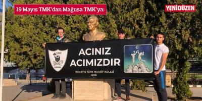 19 Mayıs TMK’dan Mağusa TMK’ya: “Acınız, acımızdır”