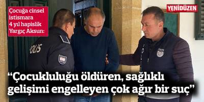 Yargıç Aksun: “Çocukluluğu öldüren, sağlıklı gelişimi engelleyen çok ağır bir suç”   