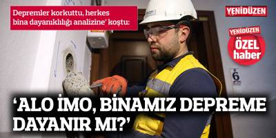 ‘ALO İMO, BİNAMIZ DEPREME DAYANIR MI?’