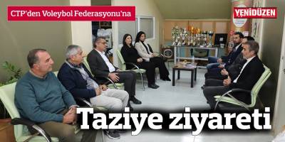 CTP’den Voleybol Federasyonu’na taziye ziyareti