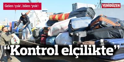 “Kontrol elçilikte”