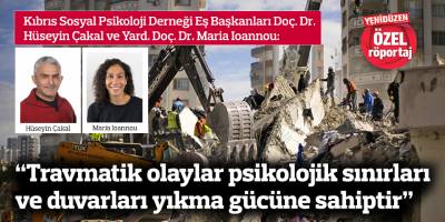 “Travmatik olaylar psikolojik sınırları ve duvarları yıkma gücüne sahiptir”