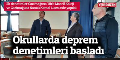 Başbakanlık Deprem Denetim Komitesi okullarda deprem denetimlerine başladı