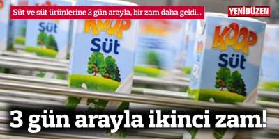 3 gün arayla ikinci zam!