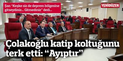 Çolakoğlu katip koltuğunu terk etti: “Ayıptır”