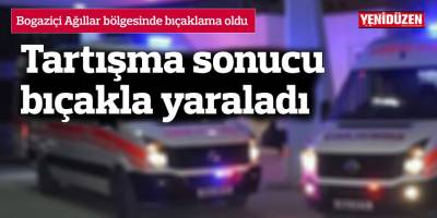 Tartışma sonucu bıçakla yaraladı