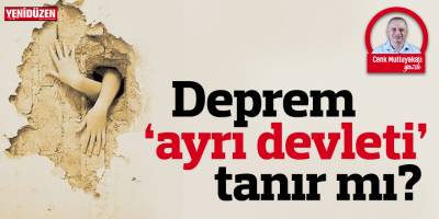 Deprem ‘ayrı devleti’ tanır mı?