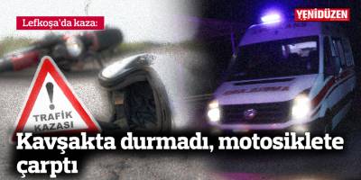 Kavşakta durmadı, motosiklete çarptı