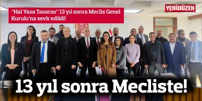 13 yıl sonra Mecliste!