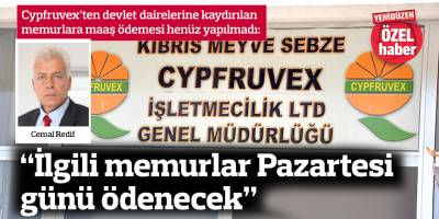 Redif: “İlgili memurlar Pazartesi günü ödenecek”