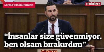 “İnsanlar size güvenmiyor, ben olsam bırakırdım”