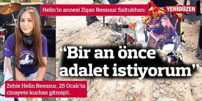 “Bir an önce adalet istiyorum”