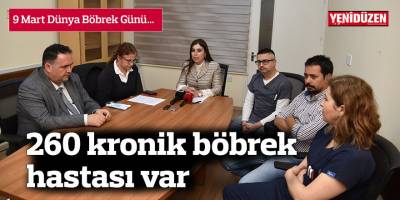 260 kronik böbrek hastası var