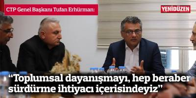 Erhürman: “Toplumsal dayanışmayı, hep beraber sürdürme ihtiyacı içerisindeyiz”