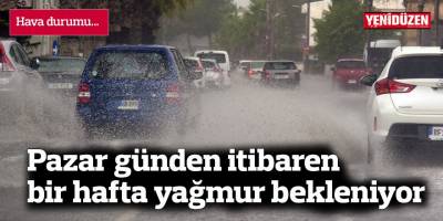 Pazar günden itibaren bir hafta yağmur bekleniyor