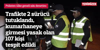 Polisten ülke geneli sıkı denetim