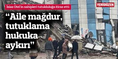 İsias Otel'in sahipleri tutukluluğa itiraz etti