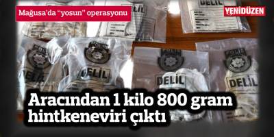 Aracından 1 kilo 800 gram hintkeneviri çıktı