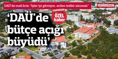 ‘DAÜ'de bütçe açığı büyüdü’