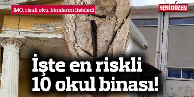 İnşaat Mühendisleri Odası, hasarlı okul binalarını listeledi