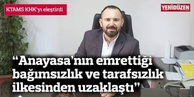 “Anayasa’nın emrettiği bağımsızlık ve tarafsızlık ilkesinden uzaklaştı”