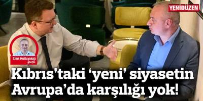 Kıbrıs’taki ‘yeni’ siyasetin Avrupa’da karşılığı yok!