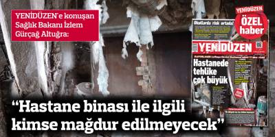 "Hastane binası ile ilgili kimse mağdur edilmeyecek"