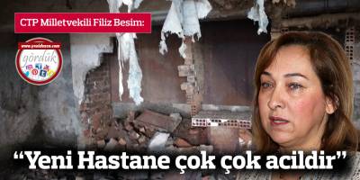 Besim: Yeni Hastane çok çok acildir